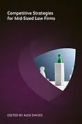 E-Book (epub) Competitive Strategies for Mid-Sized Law Firms von John Alber, Fred H Bartlit, Nancey L Watson