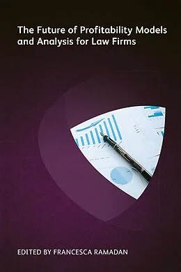 E-Book (epub) The Future of Profitability Models and Analysis for Law Firms von Dwight Floyd, Jim Foley, James D Cotterman