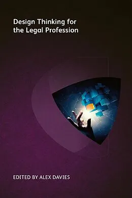 E-Book (epub) Design Thinking for the Legal Profession von Jd Alman MacDonagh, Amy Monaghan, Andy Peterson