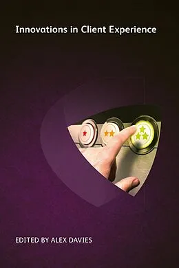 E-Book (epub) Innovations in Client Experience von Ken Grady, Judith Mckay, Helen Hamilton-Shaw