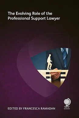 E-Book (epub) The Evolving Role of the Professional Support Lawyer von Julia Bateman, Hélène Russell, Evan J Shenkman
