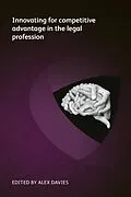 E-Book (epub) Innovating for competitive advantage in the legal profession von Simon Nash, Scott Rechtschaffen, Oz Benamram