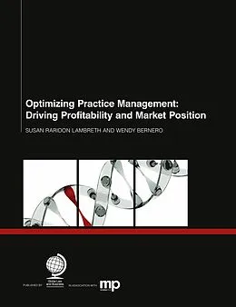 E-Book (epub) Optimizing Practice Management von Susan Raridon Lambreth, Wendy Bernero