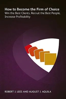 E-Book (epub) How to Become the Firm of Choice von August Aquila