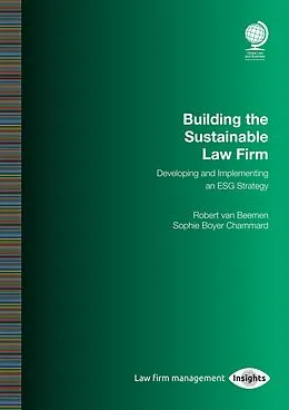 E-Book (epub) Building the Sustainable Law Firm von Robert van Beemen, Sophie Boyer Chammard