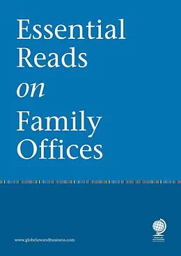 E-Book (epub) Essential Reads on Family Offices von Charlie Bain, Christian Stewart, David Werdiger