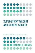 E-Book (pdf) Super-sticky WeChat and Chinese Society von Yujie Chen