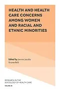 E-Book (epub) Health and Health Care Concerns among Women and Racial and Ethnic Minorities von Unknown