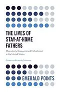 E-Book (epub) Lives of Stay-at-Home Fathers von Catherine Richards Solomon