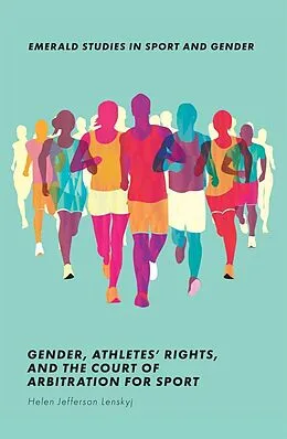 E-Book (pdf) Gender, Athletes' Rights, and the Court of Arbitration for Sport von Helen Jefferson Lenskyj