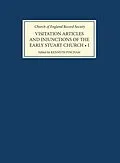 E-Book (pdf) Visitation Articles and Injunctions of the Early Stuart Church: I. 1603-25 von Unknown