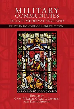 E-Book (pdf) Military Communities in Late Medieval England von Unknown