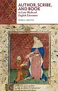 E-Book (pdf) Author, Scribe, and Book in Late Medieval English Literature von Rory G. Critten