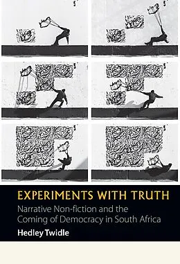 E-Book (pdf) Experiments with Truth von Hedley Twidle
