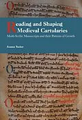 E-Book (pdf) Reading and Shaping Medieval Cartularies von Joanna Tucker