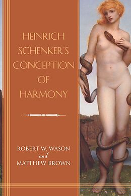 eBook (pdf) Heinrich Schenker's Conception of Harmony de Robert W. Wason, Matthew Brown