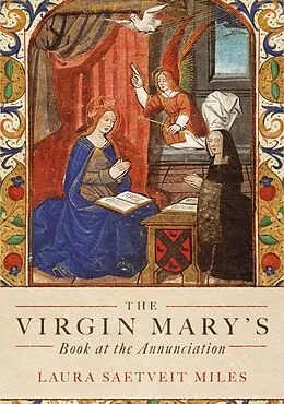 E-Book (pdf) The Virgin Mary's Book at the Annunciation von Laura Saetveit Miles
