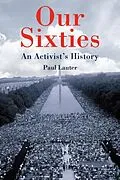 E-Book (pdf) Our Sixties von Paul Lauter