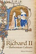 E-Book (pdf) The Court of Richard II and Bohemian Culture von Alfred Thomas