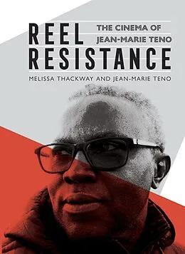 E-Book (epub) Reel Resistance - The Cinema of Jean-Marie Teno von Melissa Thackway, Jean-Marie Teno