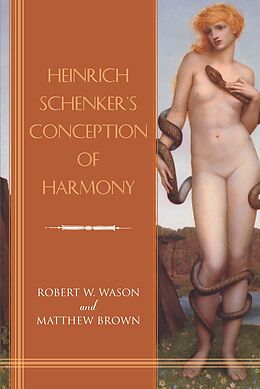 eBook (epub) Heinrich Schenker's Conception of Harmony de Robert W. Wason, Matthew Brown