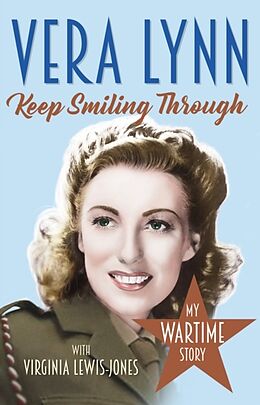 Kartonierter Einband Keep Smiling Through von Dame Vera Lynn, Virginia Lewis-Jones