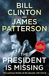 Kartonierter Einband The President is Missing von Bill Clinton, James Patterson
