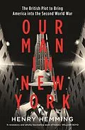 E-Book (epub) Our Man in New York von Henry Hemming