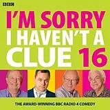 Audio CD (CD/SACD) I'm Sorry I Haven't A Clue 16 von Union Square & Co. (Firm)