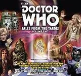 Audio CD (CD/SACD) Doctor Who: Tales From The TARDIS: Volume 2 von Dicks Terrance, Gary Russell, Philip Martin
