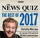 Audio CD (CD/SACD) The News Quiz: The Best Of 2017 von BBC Radio Comedy