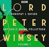 Audio CD (CD/SACD) Lord Peter Wimsey: Bbc Radio Drama Collection Volume 1 von Dorothy L. Sayers
