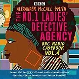 Audio CD (CD/SACD) The No.1 Ladies Detective Agency: BBC Radio Casebook Vol.4 von Alexander McCall Smith