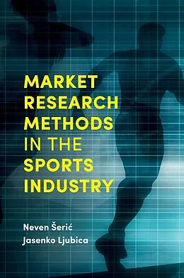 E-Book (epub) Market Research Methods in the Sports Industry von Neven Seric
