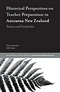 PDF Historical Perspectives on Teacher Preparation in Aotearoa New Zealand von Tanya Fitzgerald