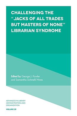 eBook (pdf) Challenging the "Jacks of All Trades but Masters of None" Librarian Syndrome de 