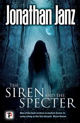 E-Book (epub) Siren and The Specter von Jonathan Janz