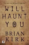 E-Book (epub) Will Haunt You von Brian Kirk