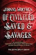 E-Book (epub) Of Civilized, Saved and Savages: Coronam Book II von Johnny Worthen