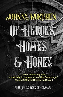 E-Book (epub) Of Heroes, Homes and Honey: Coronam Book III von Johnny Worthen