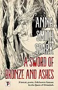 E-Book (epub) Sword of Bronze and Ashes von Anna Smith Spark