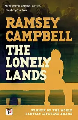 E-Book (epub) The Lonely Lands von Ramsey Campbell