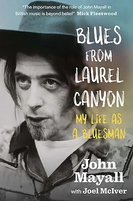 E-Book (epub) Blues From Laurel Canyon von John Mayall, Joel Mciver