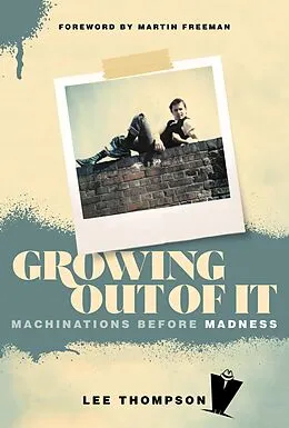 E-Book (epub) Growing Out of It von Lee Thompson, Ian Snowball