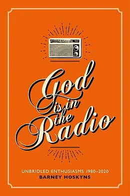 E-Book (epub) God Is in the Radio von Barney Hoskyns