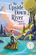 E-Book (epub) The Upside Down River: Tomek's Journey von Jean-Claude Mourlevat