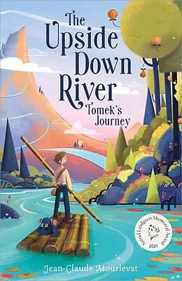 E-Book (epub) The Upside Down River: Tomek's Journey von Jean-Claude Mourlevat