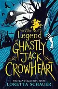 E-Book (epub) The Legend of Ghastly Jack Crowheart von Loretta Schauer