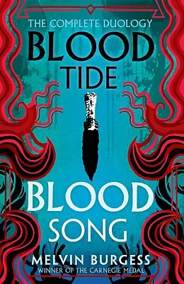 E-Book (epub) Bloodtide & Bloodsong: The Complete Duology von Melvin Burgess