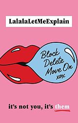 Livre Relié Block, Delete, Move On de Lalalaletmeexplain